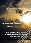 Dialogo con Dio. Vol. 3 libro