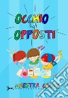 Occhio agli opposti libro