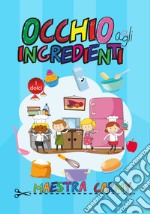 Occhio agli ingredienti libro