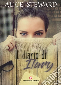 Il diario di Ilary libro