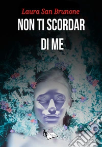 Non ti scordar di me libro