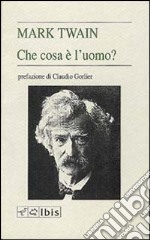 Che cosa è l'uomo? libro