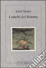 I ribelli del Bounty libro