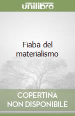 Fiaba del materialismo libro