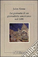 La giornata di un giornalista americano nel 2890 libro