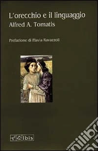 L'orecchio e il linguaggio libro