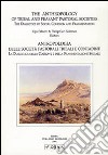 The anthropology of tribal and peasant pastoral societies-Antropologia delle società pastorali tribali e contadine libro