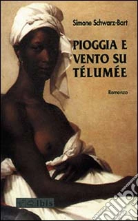 Pioggia e vento su Télumée