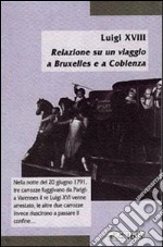 Relazione su un viaggio a Bruxelles e Coblenza libro