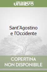 Sant'Agostino e l'Occidente libro