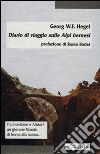 Diario di viaggio sulle Alpi bernesi libro