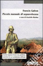 Piccolo manuale di sopravvivenza libro