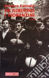 The Florentines-I Fiorentini libro di Kennelly Brendan Bendelli G. (cur.)