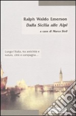 Dalla Sicilia alle Alpi libro