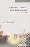 Dalla Sicilia alle Alpi libro