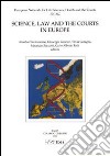 Science, law and the courts in Europe libro