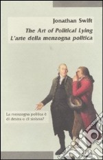 The Art of Political Lying-L'arte della menzogna politica libro