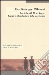 La tela di Penelope. Forma e dissoluzione della coscienza libro di Milanesi Pier Giuseppe