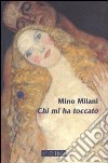 Chi mi ha toccato libro