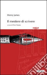 Il mestiere di scrivere libro