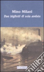 Due biglietti di sola andata libro