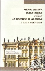 Il mio viaggio ovvero le avventure di un giorno libro