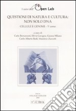 Questioni di natura e cultura: non solo DNA. Cellule e genomi - V corso libro