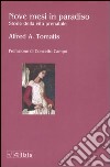 Nove mesi in paradiso. Storie della vita prenatale libro di Tomatis Alfred A.