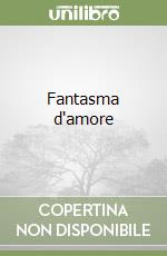 Fantasma d'amore