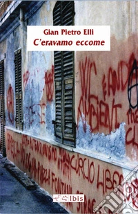 C'eravamo eccome