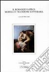 Il Romanzo latino: modelli e tradizione letteraria libro di Gasti F. (cur.)