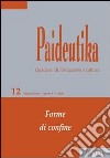 Paideutika. Vol. 12: Forme di confine libro