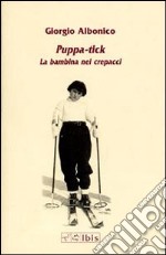 Puppa-tick. La bambina nei crepacci libro