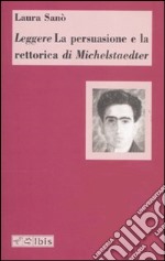 Leggere «La persuasione e la retorica» di Michelstaedter