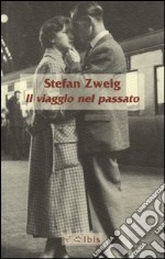 Il viaggio nel passato libro