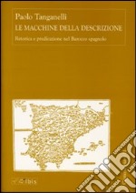 Le macchine della descrizione. Retorica e predicazione nel barocco spagnolo