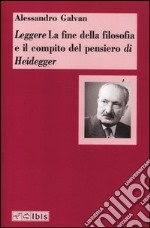 Leggere «La fine della filosofia e il compito del pensiero» di Heidegger libro