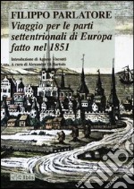 Viaggio per le parti settentrionali di Europa fatto nell'anno 1851