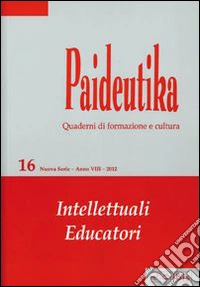 Paideutika. Vol. 16: Intellettuali educatori libro