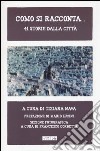 Como si racconta... 41 storie dalla città libro