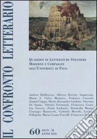 Il confronto letterario. Quaderni di letterature straniere moderne e comparate dell'Università di Pavia. Vol. 60 libro