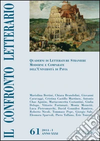 Il confronto letterario. Quaderni di letterature straniere moderne e comparate dell'Università di Pavia. Vol. 61 libro