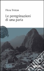 Le peregrinazioni di una paria