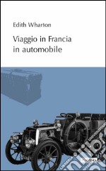 Viaggio in Francia in automobile libro