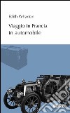 Viaggio in Francia in automobile libro