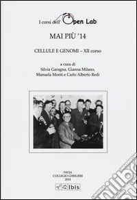 Mai più '14. Cellule e genomi. XII corso