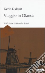 Viaggio in Olanda libro