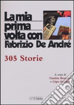 La mia prima volta con Fabrizio De André. 515 storie