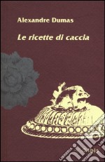 Le ricette di caccia libro