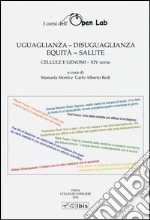 Uguaglianza - disuguaglianza. Equità = salute libro